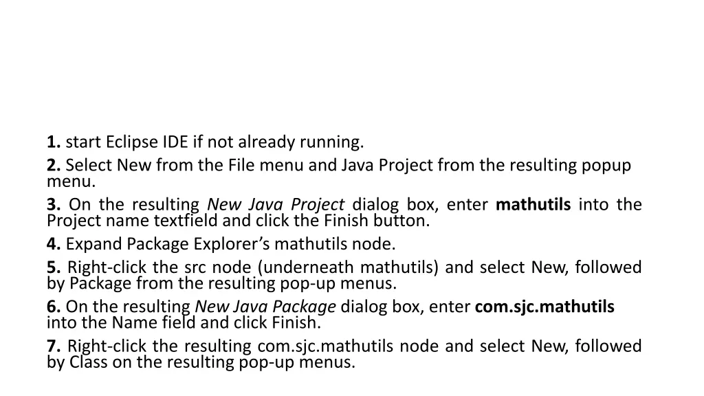 1 start eclipse ide if not already running