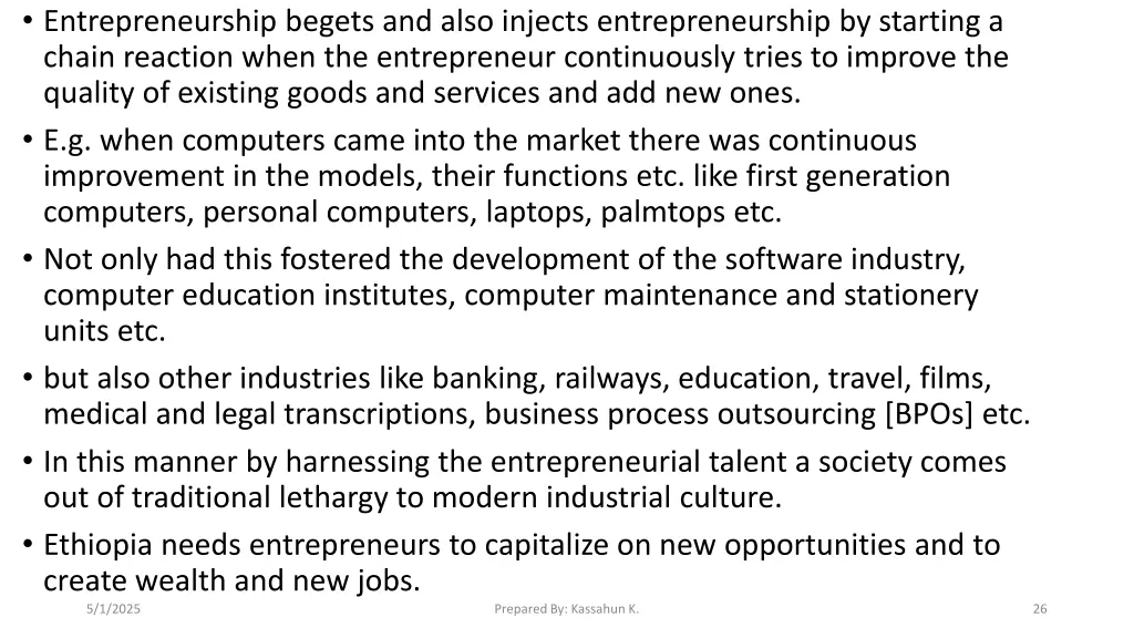 entrepreneurship begets and also injects