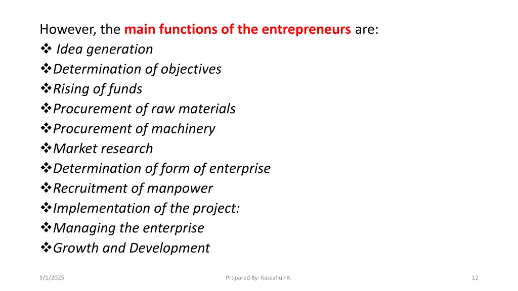 however the main functions of the entrepreneurs