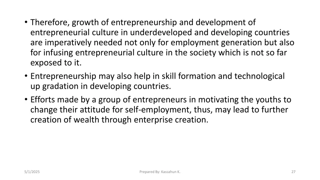 therefore growth of entrepreneurship