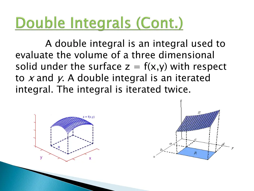 a double integral is an integral used to evaluate