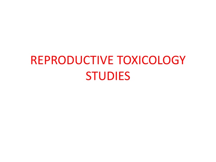 reproductive toxicology studies