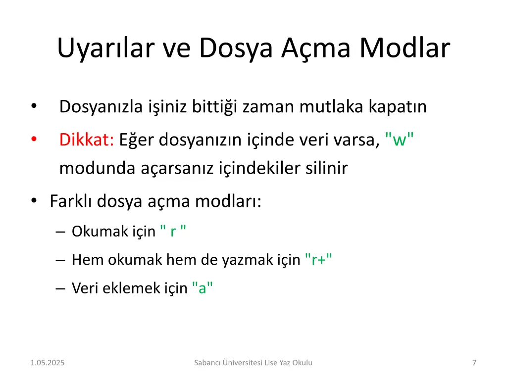uyar lar ve dosya a ma modlar