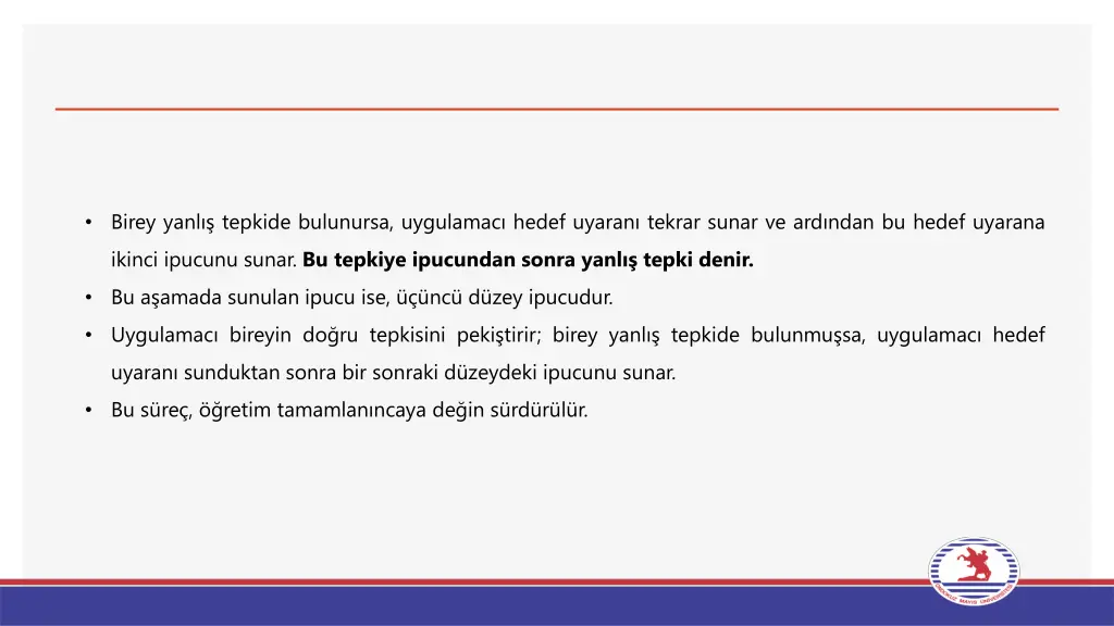 birey yanl tepkide bulunursa uygulamac hedef