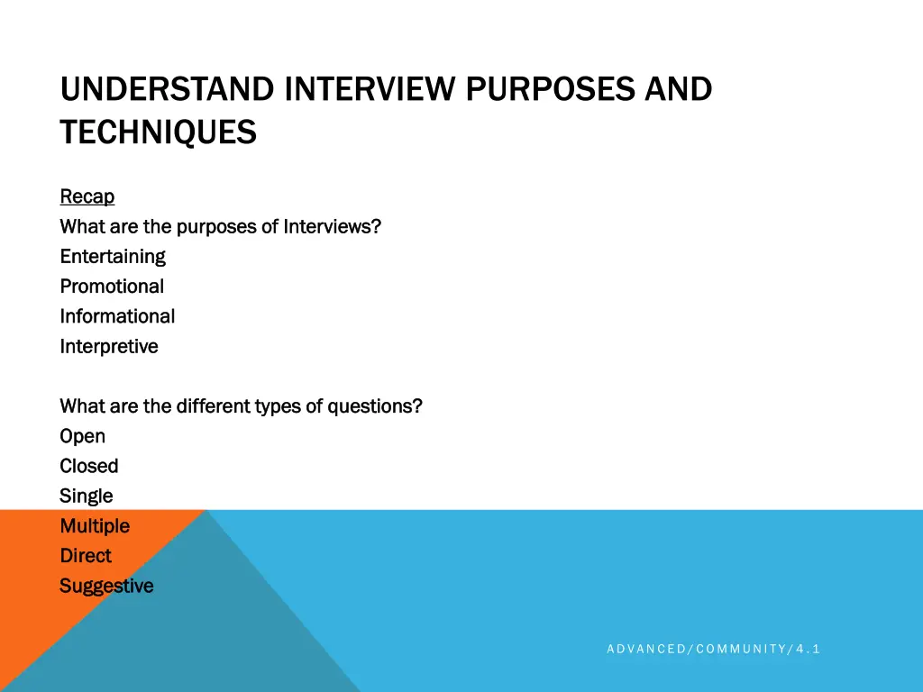 understand interview purposes and techniques 3