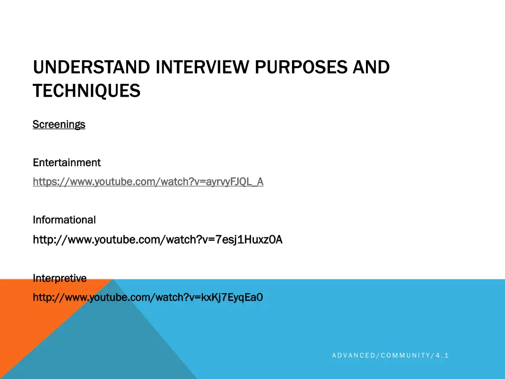 understand interview purposes and techniques