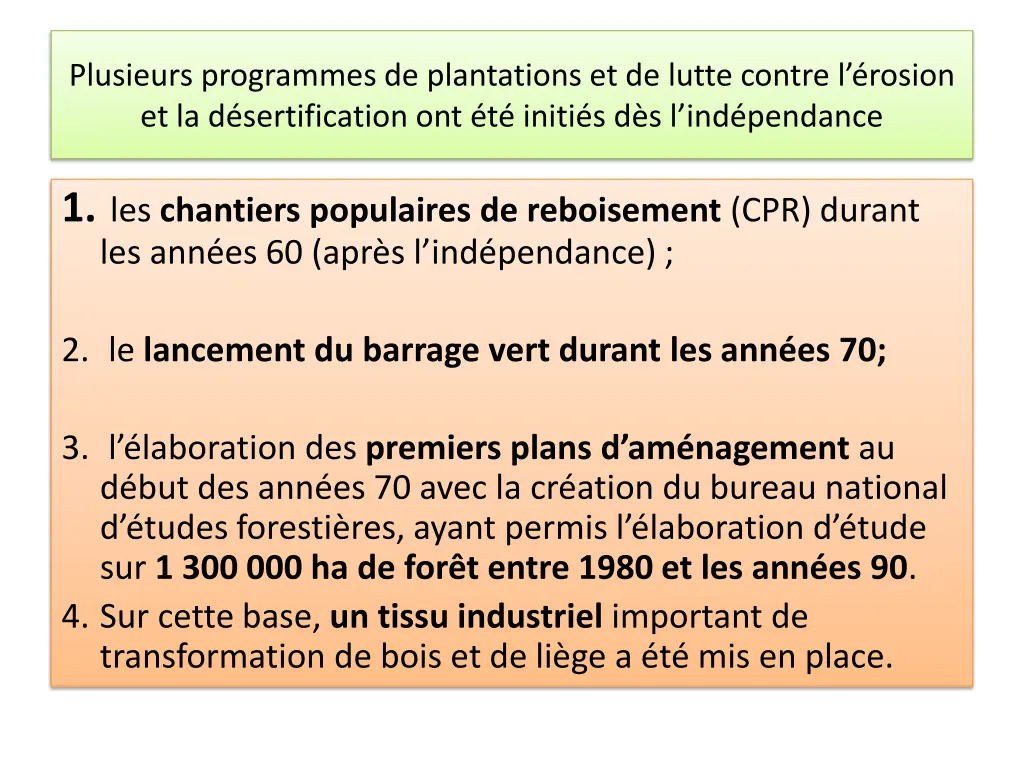 plusieurs programmes de plantations et de lutte