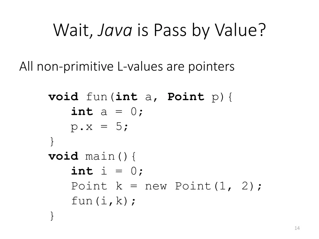 wait java is pass by value