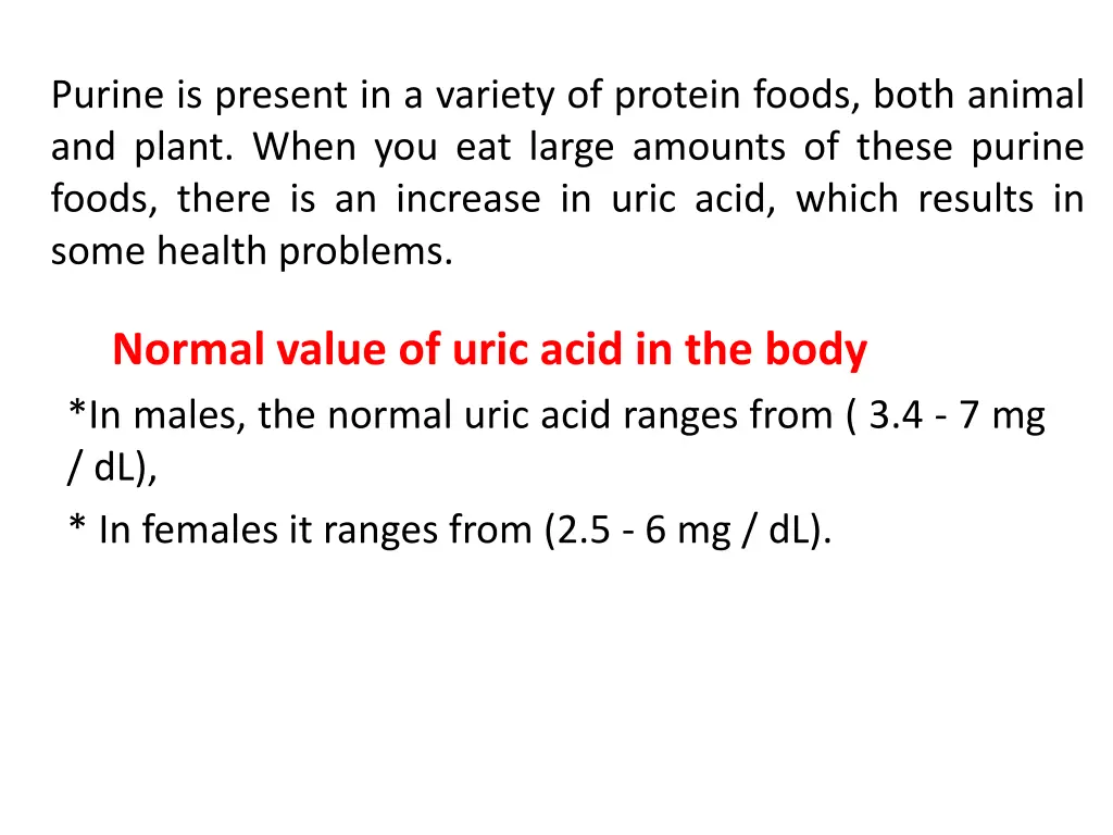purine is present in a variety of protein foods