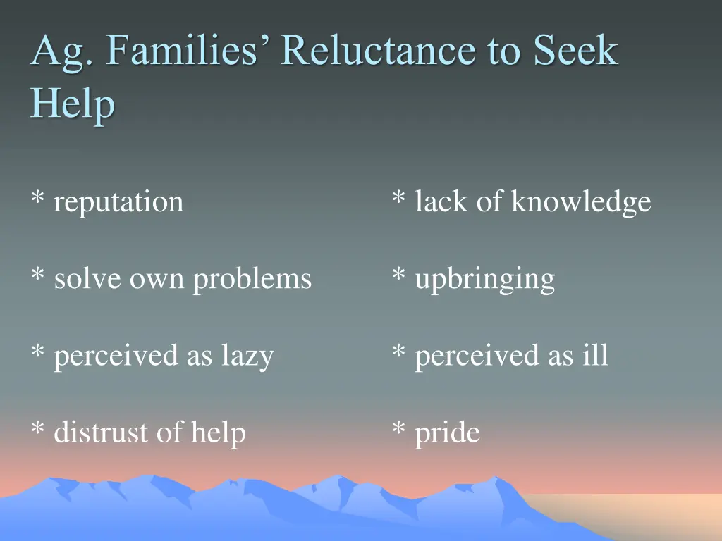 ag families reluctance to seek help