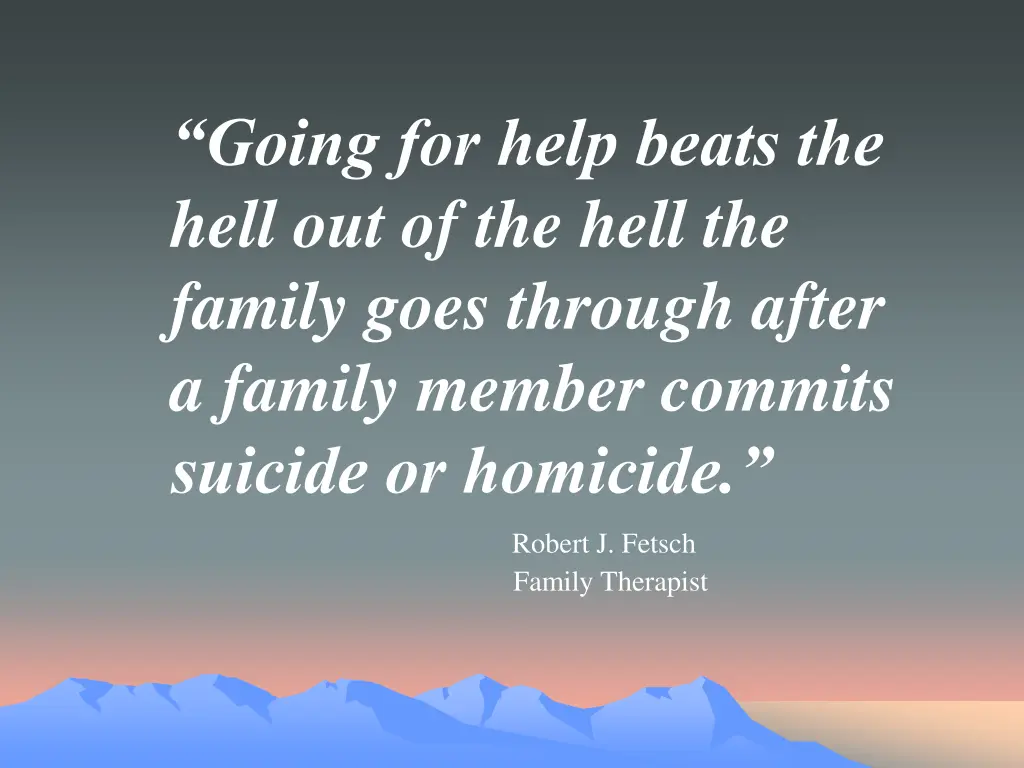 going for help beats the hell out of the hell