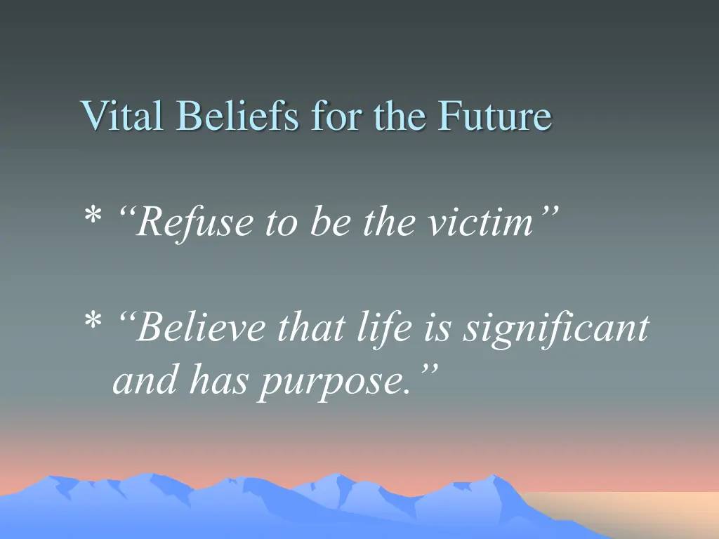 vital beliefs for the future