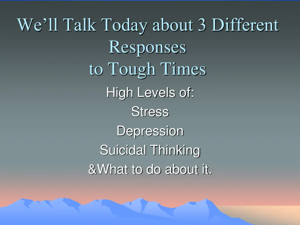 we ll talk today about 3 different responses