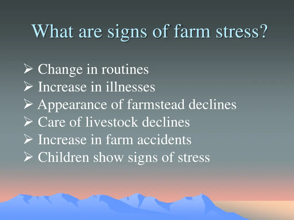what are signs of farm stress 1