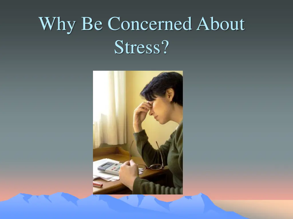why be concerned about stress