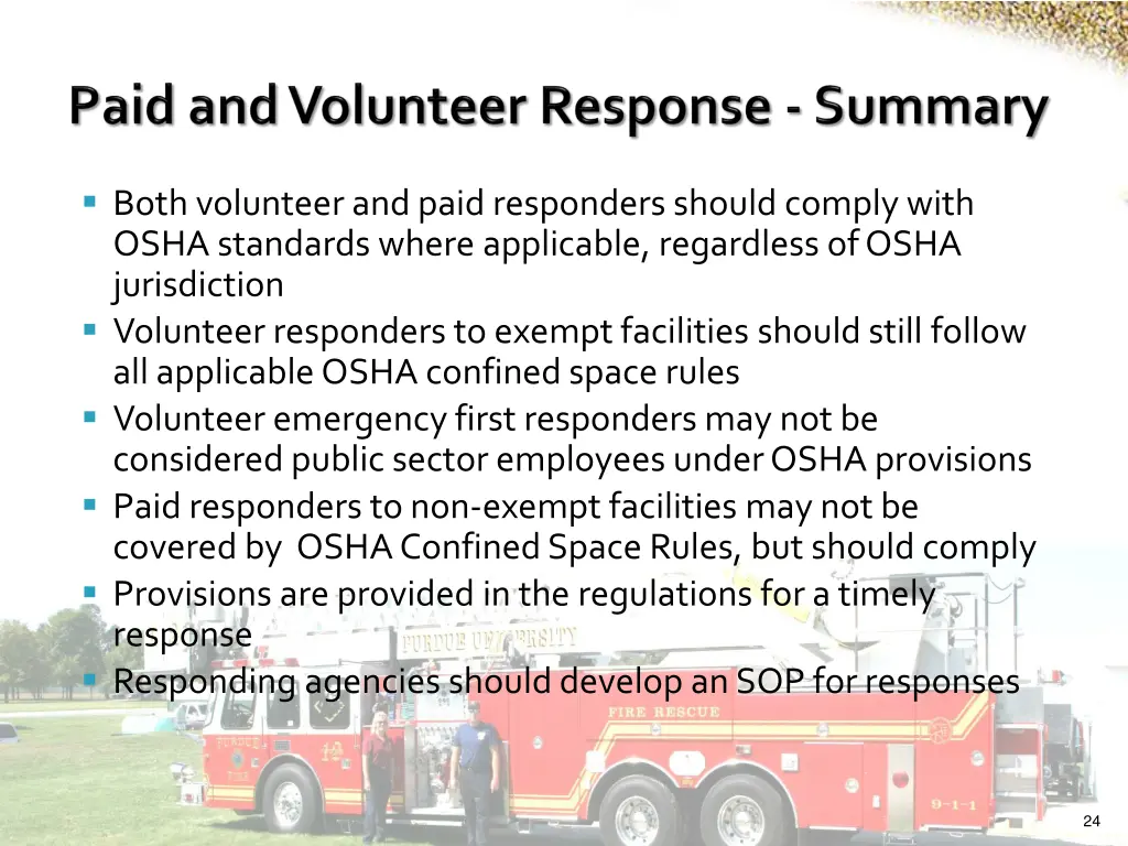 both volunteer and paid responders should comply