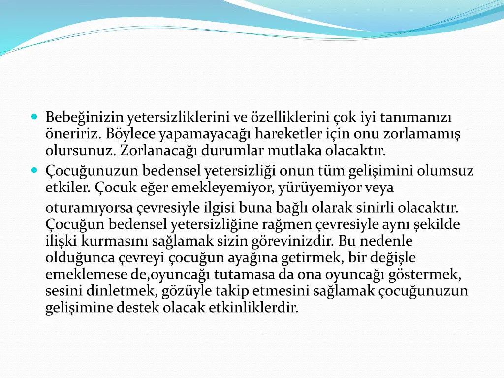 bebe inizin yetersizliklerini ve zelliklerini