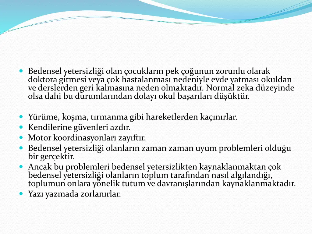bedensel yetersizli i olan ocuklar n pek o unun