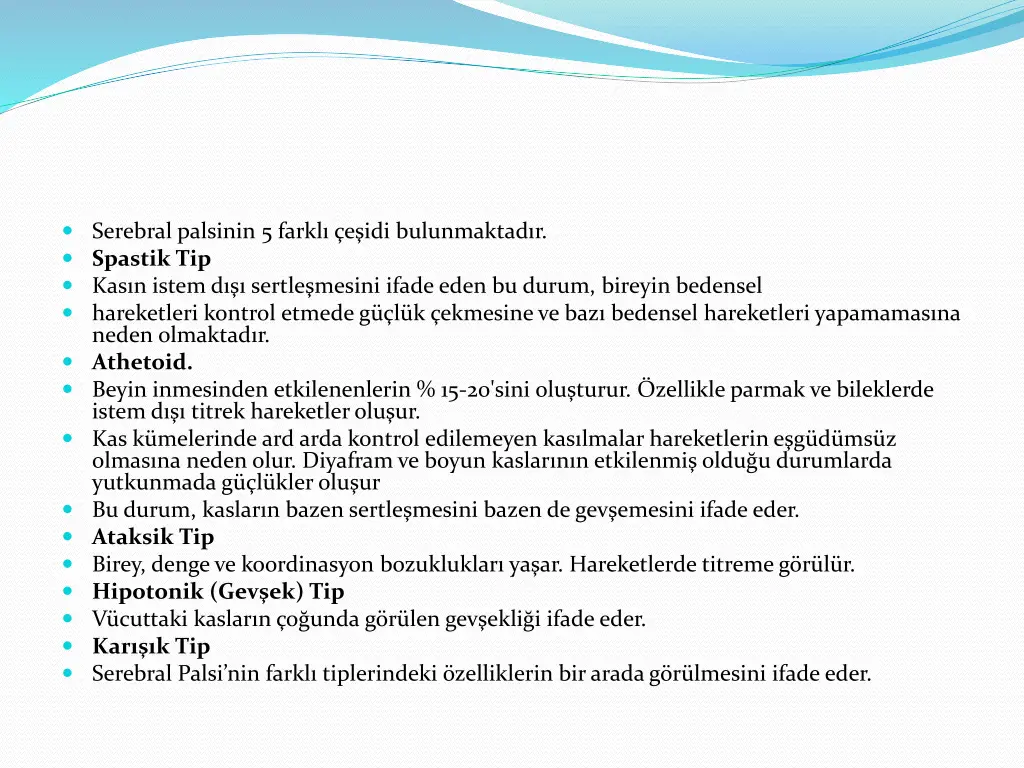 serebral palsinin 5 farkl e idi bulunmaktad