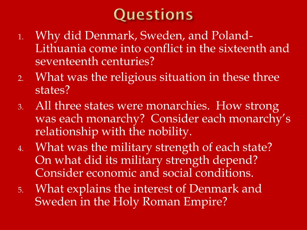 why did denmark sweden and poland lithuania come