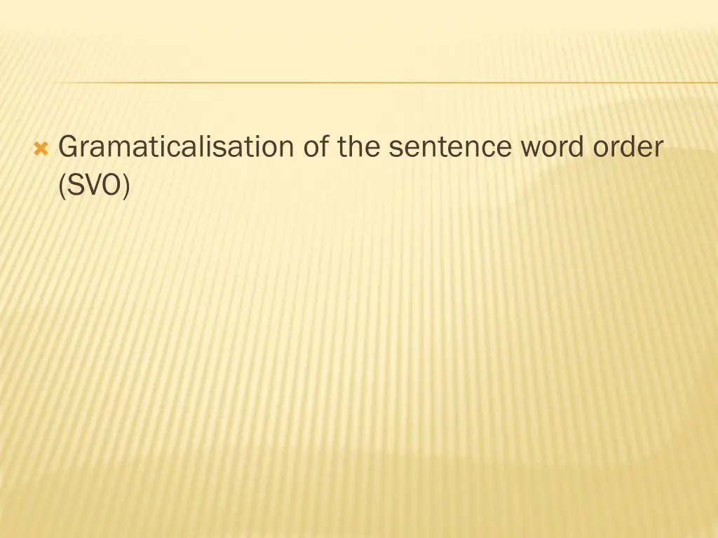 gramaticalisation of the sentence word order svo