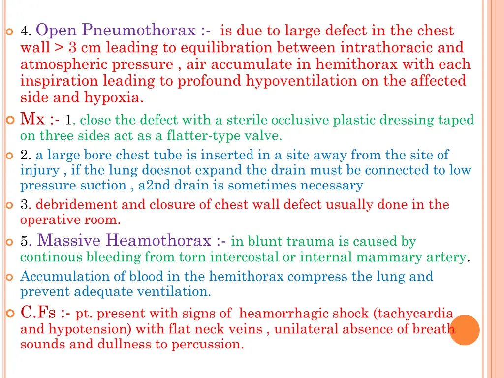 4 open pneumothorax is due to large defect