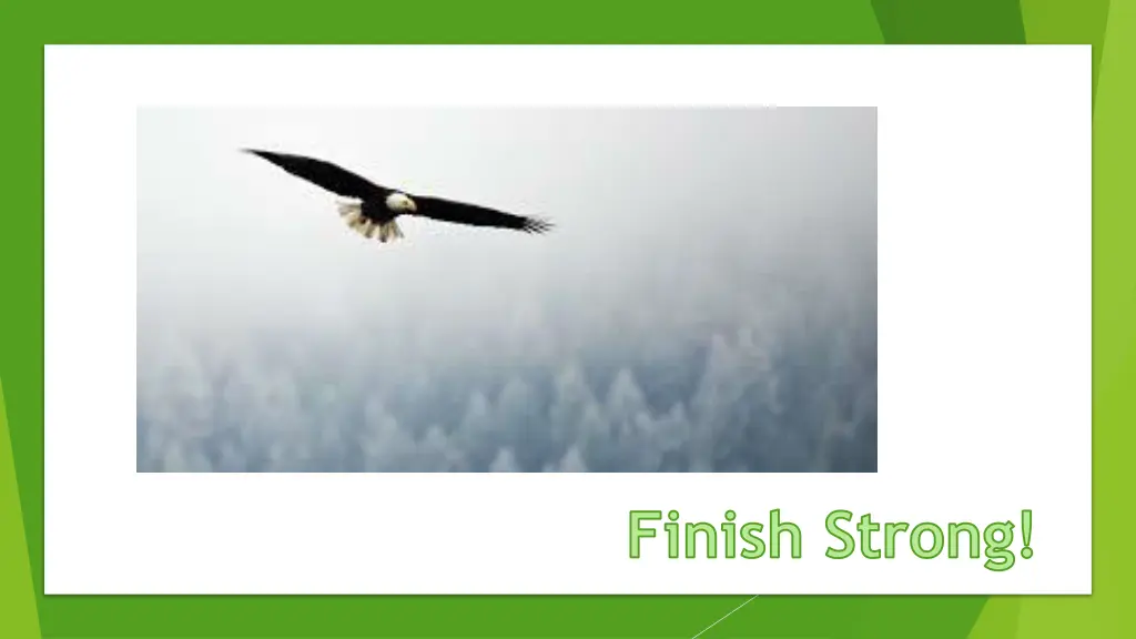 finish strong