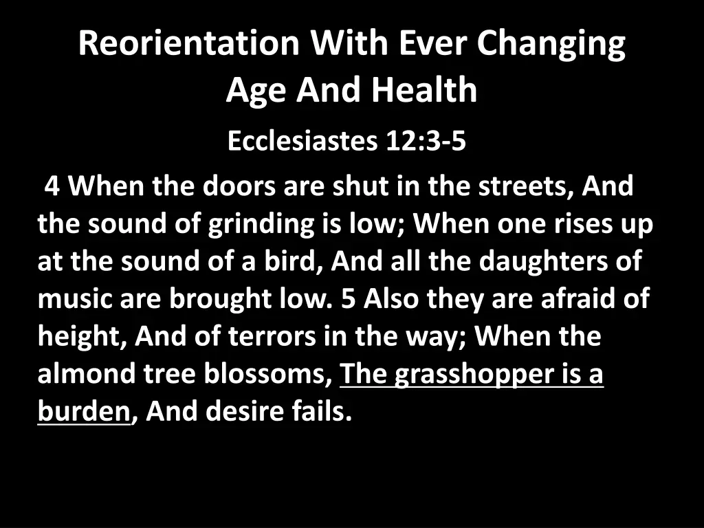reorientation with ever changing age and health 2