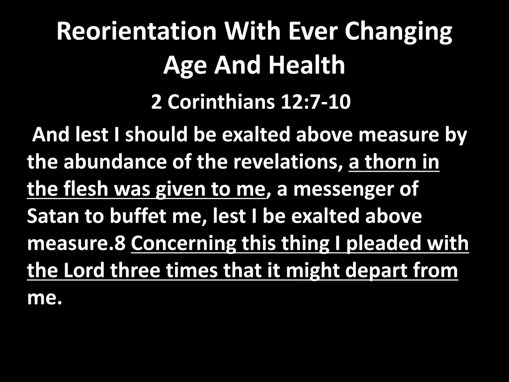 reorientation with ever changing age and health 4