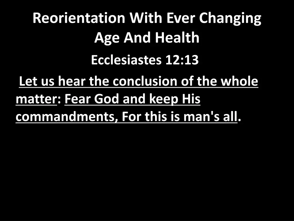 reorientation with ever changing age and health 6