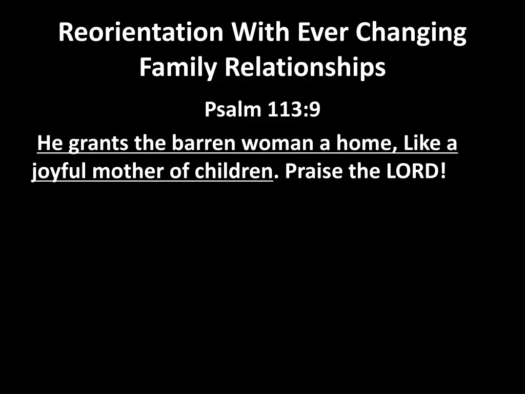 reorientation with ever changing family 1
