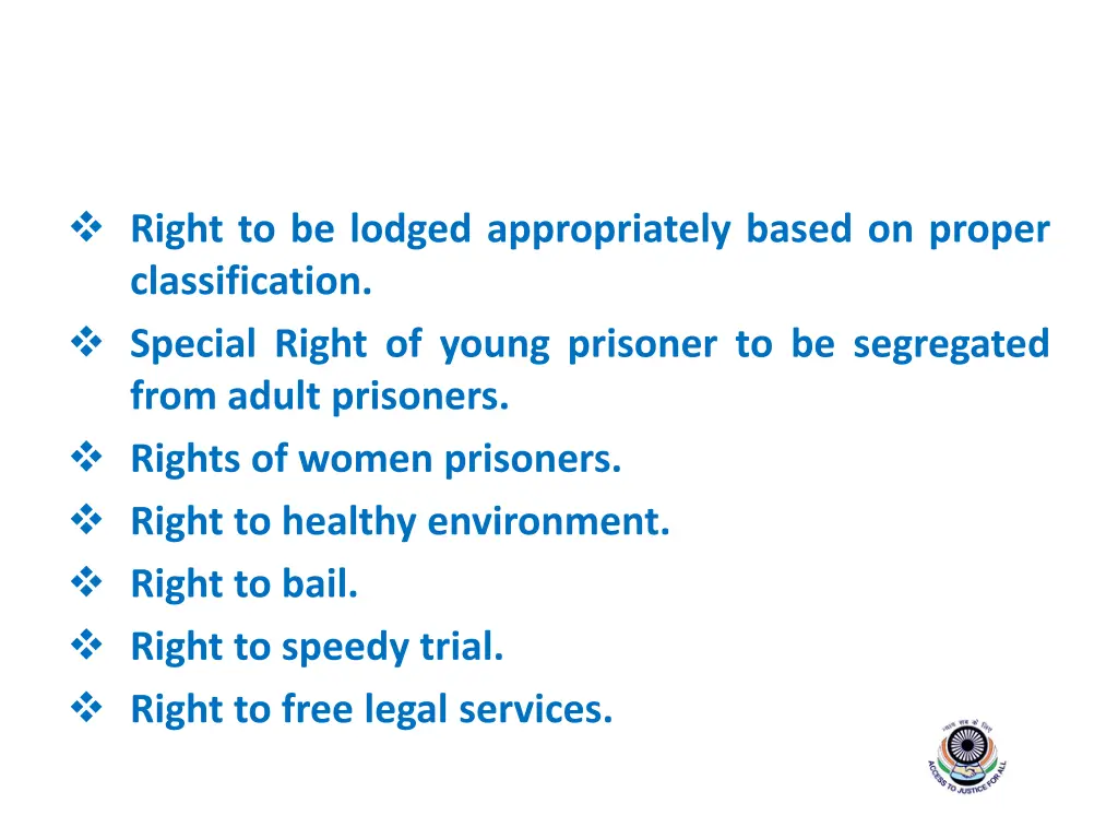 right to be lodged appropriately based on proper
