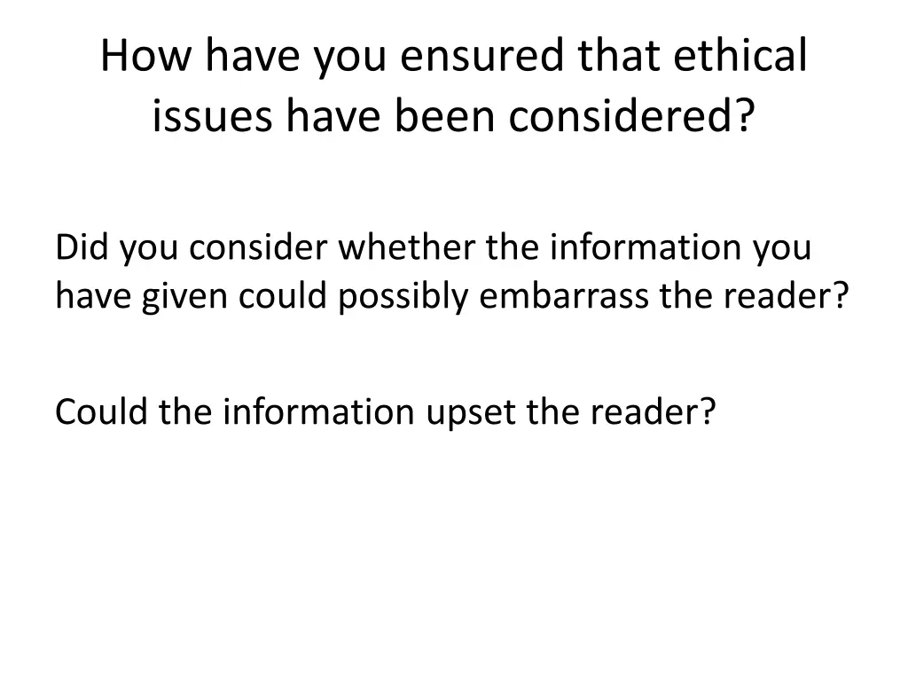 how have you ensured that ethical issues have