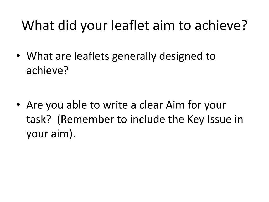what did your leaflet aim to achieve