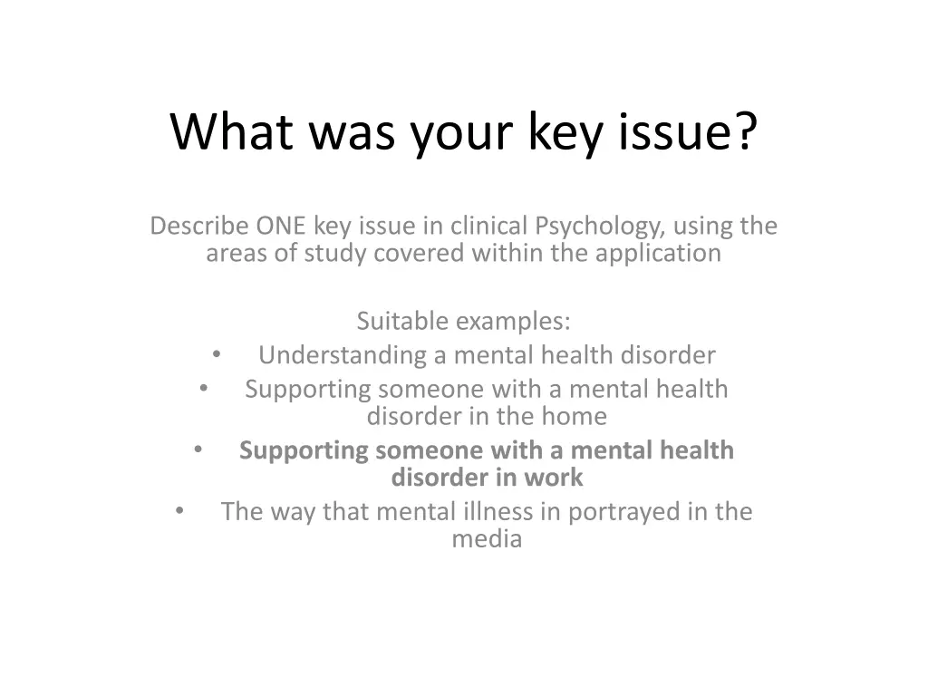 what was your key issue