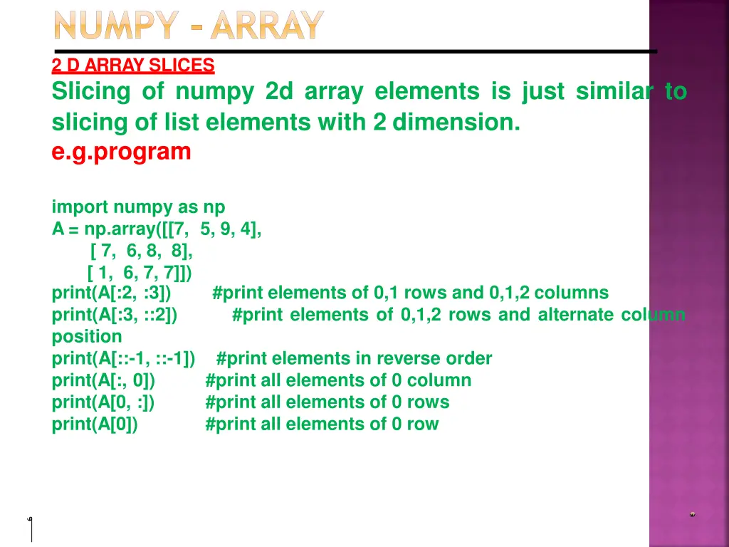 numpy array 2 d array slices slicing of numpy