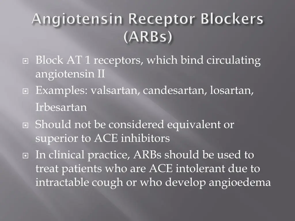 block at 1 receptors which bind circulating