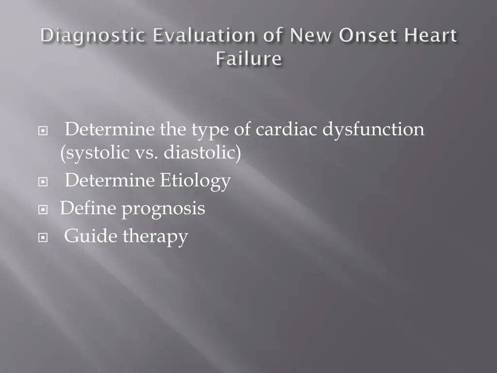 determine the type of cardiac dysfunction
