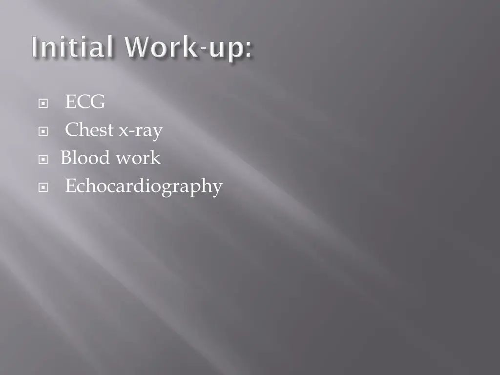 ecg chest x ray blood work echocardiography