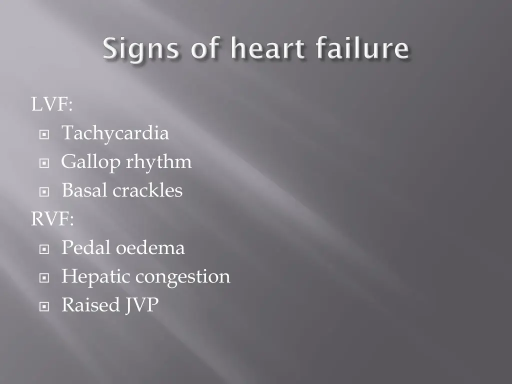 lvf tachycardia gallop rhythm basal crackles