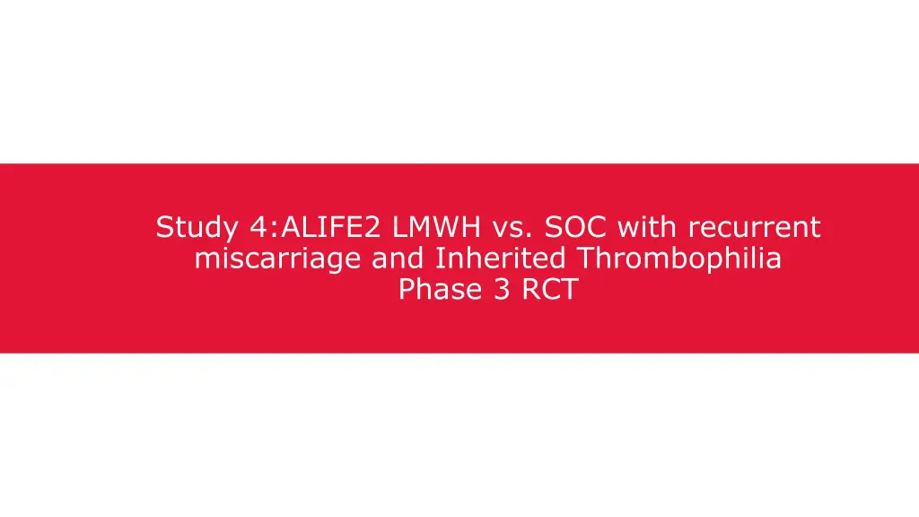 study 4 alife2 lmwh vs soc with recurrent