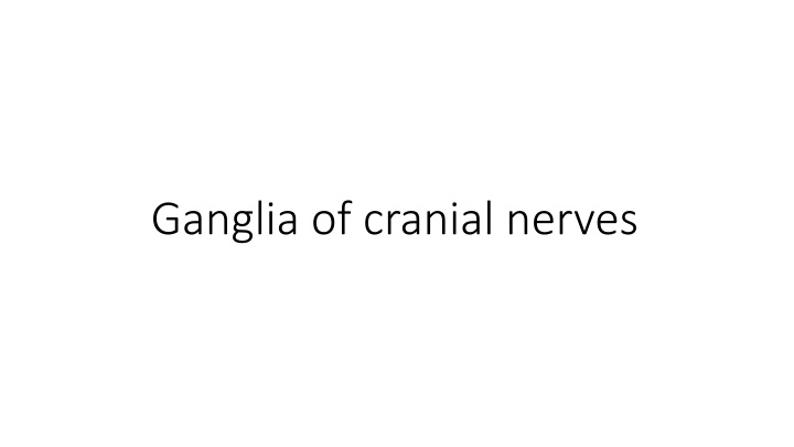 ganglia of cranial nerves