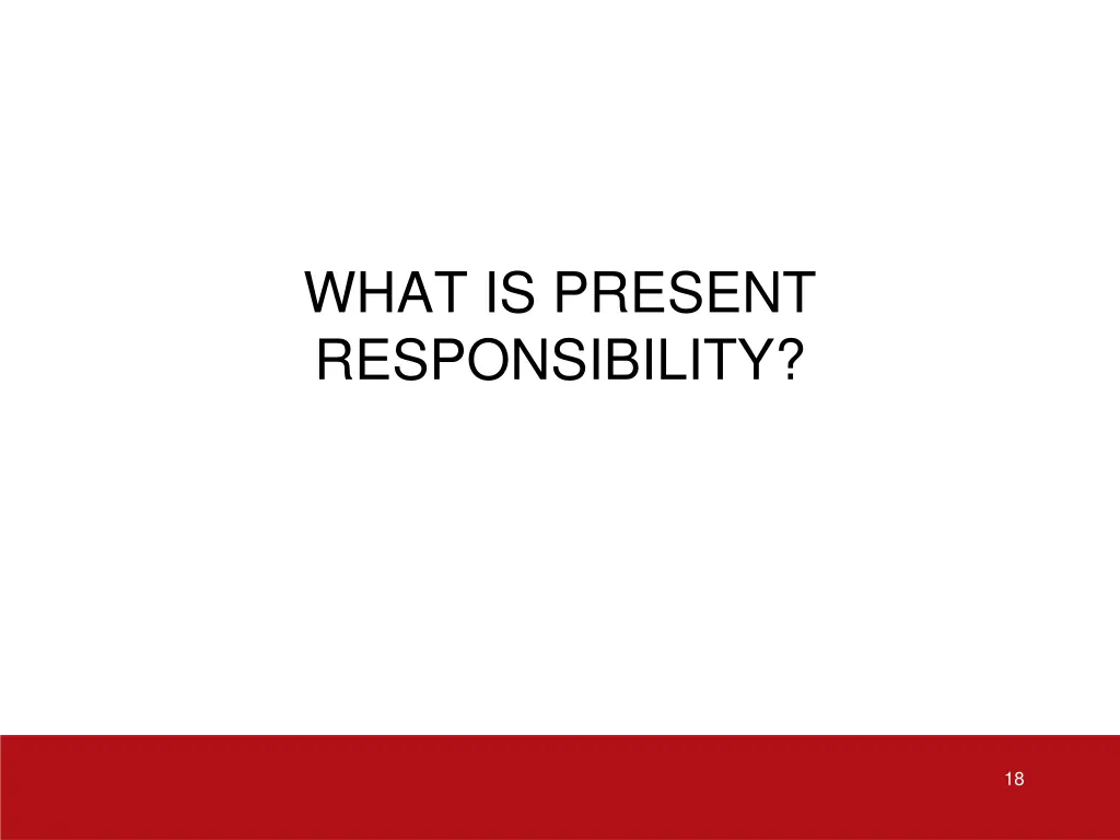 what is present responsibility