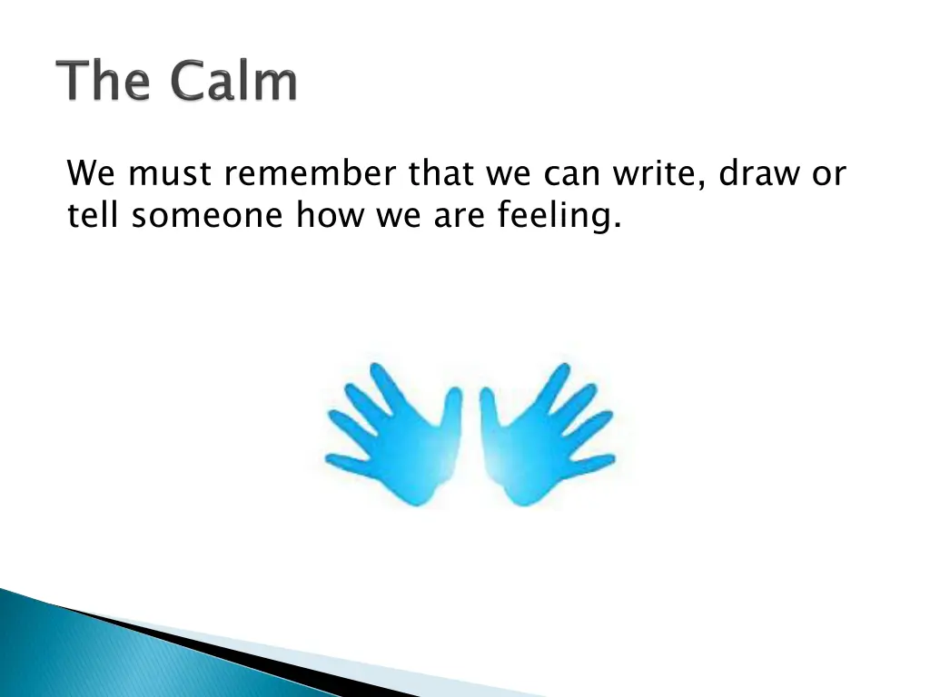 we must remember that we can write draw or tell