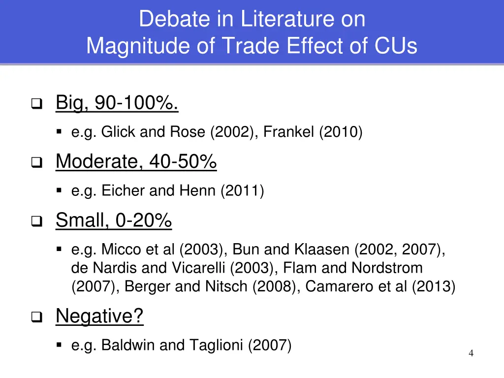 debate in literature on magnitude of trade effect