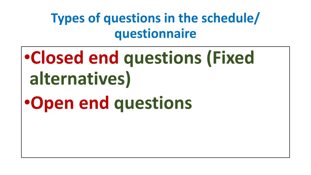 types of questions in the schedule questionnaire