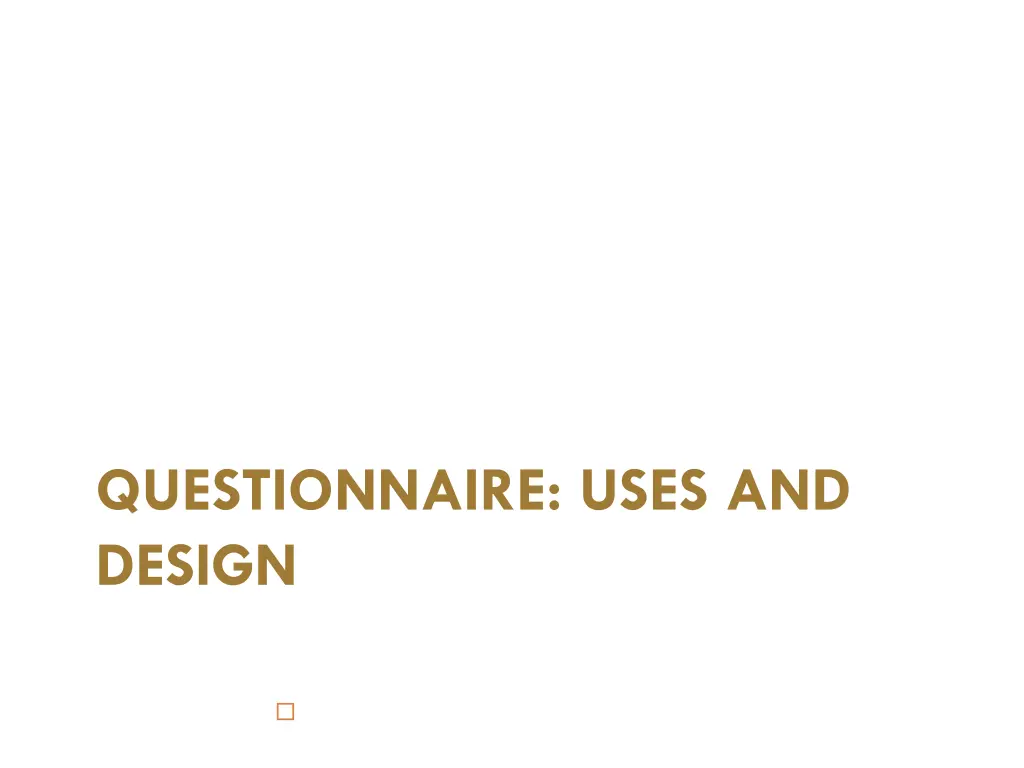 questionnaire uses and design