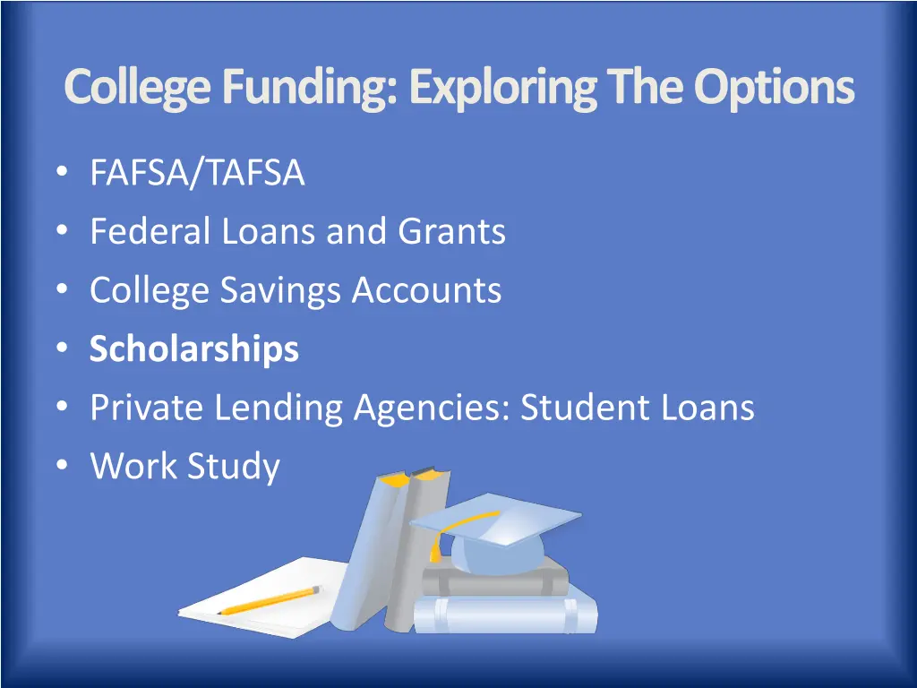 college funding exploring the options