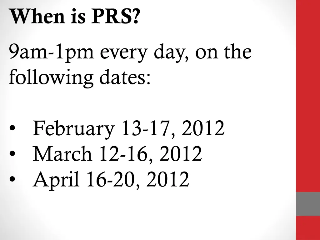when is prs 9am 1pm every day on the following