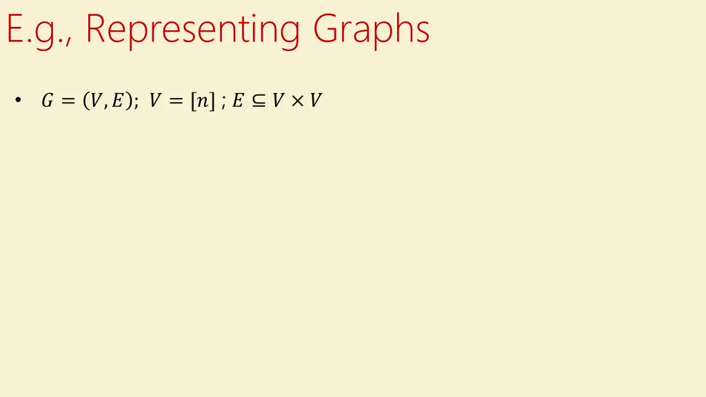 e g representing graphs